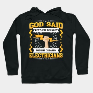 Electrician God Said "Let There Be Light" Hoodie